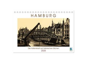 9783435611904 - Hamburg Die Hafenstadt auf historischen Stichen (Tischkalender 2025 DIN A5 quer) CALVENDO Monatskalender