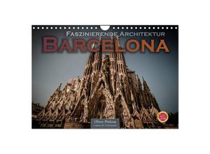 9783435612017 - Barcelona - Faszinierende Architektur (Wandkalender 2025 DIN A4 quer) CALVENDO Monatskalender