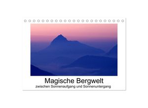 9783435613199 - Magische Bergwelt zwischen Sonnenaufgang und Sonnenuntergang (Tischkalender 2025 DIN A5 quer) CALVENDO Monatskalender