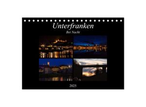 9783435613427 - Unterfranken bei Nacht (Tischkalender 2025 DIN A5 quer) CALVENDO Monatskalender