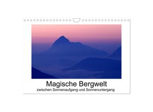 9783435614141 - Magische Bergwelt zwischen Sonnenaufgang und Sonnenuntergang (Wandkalender 2025 DIN A4 quer) CALVENDO Monatskalender