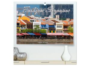 9783435616282 - Farbiges Singapur (hochwertiger Premium Wandkalender 2025 DIN A2 quer) Kunstdruck in Hochglanz