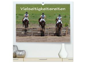 9783435616695 - Vielseitigkeitsreiten (hochwertiger Premium Wandkalender 2025 DIN A2 quer) Kunstdruck in Hochglanz