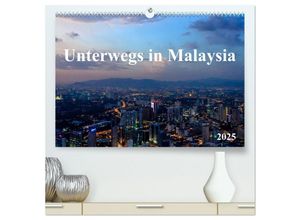 9783435616947 - Unterwegs in Malaysia (hochwertiger Premium Wandkalender 2025 DIN A2 quer) Kunstdruck in Hochglanz
