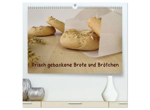 9783435617111 - Frisch gebackene Brote und Brötchen (hochwertiger Premium Wandkalender 2025 DIN A2 quer) Kunstdruck in Hochglanz