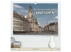 9783435618170 - Dresden Nostalgiekalender (hochwertiger Premium Wandkalender 2025 DIN A2 quer) Kunstdruck in Hochglanz