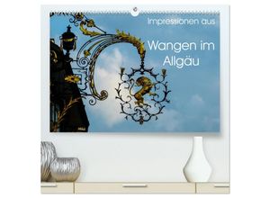 9783435618309 - Impressionen aus Wangen im Allgäu (hochwertiger Premium Wandkalender 2025 DIN A2 quer) Kunstdruck in Hochglanz