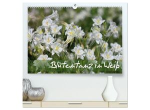 9783435618699 - Blütentanz in Weiß (hochwertiger Premium Wandkalender 2025 DIN A2 quer) Kunstdruck in Hochglanz