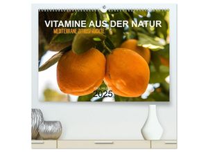 9783435619801 - VITAMINE AUS DER NATUR (hochwertiger Premium Wandkalender 2025 DIN A2 quer) Kunstdruck in Hochglanz