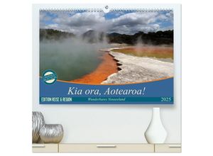 9783435619856 - Kia ora Aotearoa - Wunderbares Neuseeland (hochwertiger Premium Wandkalender 2025 DIN A2 quer) Kunstdruck in Hochglanz