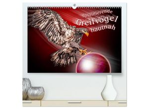 9783435621064 - Faszinierende Greifvögel hautnah (hochwertiger Premium Wandkalender 2025 DIN A2 quer) Kunstdruck in Hochglanz