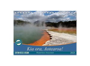 9783435621316 - Kia ora Aotearoa - Wunderbares Neuseeland (Tischkalender 2025 DIN A5 quer) CALVENDO Monatskalender