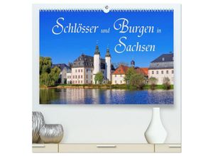 9783435622597 - Schlösser und Burgen in Sachsen (hochwertiger Premium Wandkalender 2025 DIN A2 quer) Kunstdruck in Hochglanz