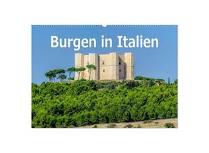 9783435624591 - Burgen in Italien (Wandkalender 2025 DIN A2 quer) CALVENDO Monatskalender