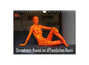 9783435625437 - Streetart - Kunst im öffentlichen Raum (Wandkalender 2025 DIN A4 quer) CALVENDO Monatskalender