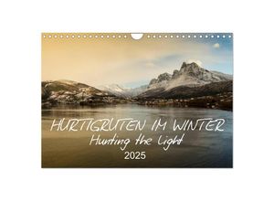 9783435627202 - Hurtigruten im Winter - Hunting the light (Wandkalender 2025 DIN A4 quer) CALVENDO Monatskalender