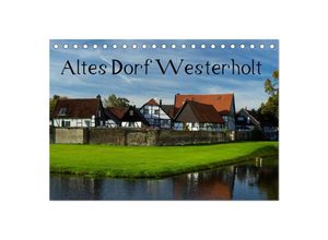 9783435628933 - Altes Dorf Westerholt (Tischkalender 2025 DIN A5 quer) CALVENDO Monatskalender