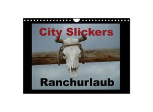 9783435630912 - City Slickers - Ranchurlaub (Wandkalender 2025 DIN A4 quer) CALVENDO Monatskalender