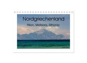 9783435634699 - Nordgriechenland - Pilion Meteora Sithonia (Tischkalender 2025 DIN A5 quer) CALVENDO Monatskalender