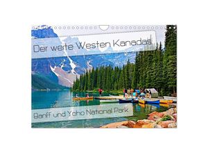 9783435634781 - Der weite Westen Kanadas - Banff und Yoho National Park (Wandkalender 2025 DIN A4 quer) CALVENDO Monatskalender