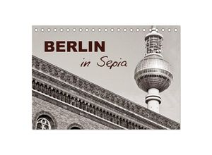 9783435636037 - Berlin in Sepia (Tischkalender 2025 DIN A5 quer) CALVENDO Monatskalender