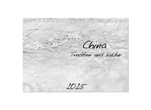 9783435636655 - China - Tradition und Kultur (Tischkalender 2025 DIN A5 quer) CALVENDO Monatskalender