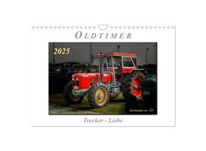 9783435636846 - Oldtimer - Trecker Liebe (Wandkalender 2025 DIN A4 quer) CALVENDO Monatskalender