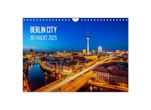 9783435636921 - Berlin City bei Nacht (Wandkalender 2025 DIN A4 quer) CALVENDO Monatskalender