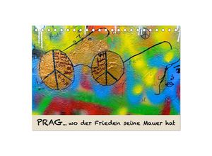 9783435638635 - PRAG wo der Frieden seine Mauer hat (Tischkalender 2025 DIN A5 quer) CALVENDO Monatskalender