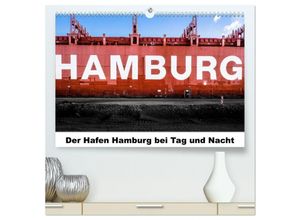 9783435638710 - Der Hafen Hamburg bei Tag und Nacht (hochwertiger Premium Wandkalender 2025 DIN A2 quer) Kunstdruck in Hochglanz