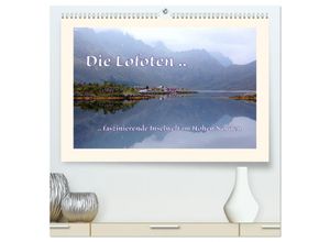 9783435639090 - Die Lofoten  faszinierende Inselwelt im Hohen Norden (hochwertiger Premium Wandkalender 2025 DIN A2 quer) Kunstdruck in Hochglanz