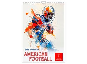 9783435639298 - American Football - tolle Momente (Wandkalender 2025 DIN A4 hoch) CALVENDO Monatskalender