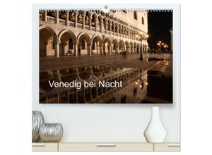 9783435639632 - Venedig bei Nacht (hochwertiger Premium Wandkalender 2025 DIN A2 quer) Kunstdruck in Hochglanz