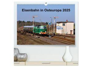 9783435639762 - Eisenbahn Kalender 2025 - Oberlausitz und Nachbarländer (hochwertiger Premium Wandkalender 2025 DIN A2 quer) Kunstdruck in Hochglanz