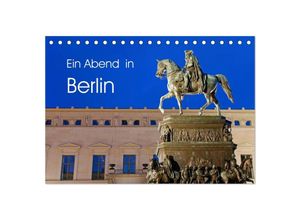 9783435640546 - Ein Abend in Berlin (Tischkalender 2025 DIN A5 quer) CALVENDO Monatskalender