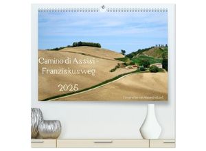 9783435641161 - Camino di Assisi - Franziskusweg (hochwertiger Premium Wandkalender 2025 DIN A2 quer) Kunstdruck in Hochglanz