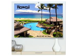 9783435641291 - Hawaii  das ist nicht nur Maui (hochwertiger Premium Wandkalender 2025 DIN A2 quer) Kunstdruck in Hochglanz