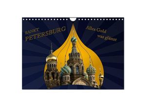 9783435642281 - St Petersburg - Alles Gold was glänzt (Wandkalender 2025 DIN A4 quer) CALVENDO Monatskalender