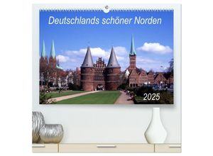 9783435642342 - Deutschlands schöner Norden (hochwertiger Premium Wandkalender 2025 DIN A2 quer) Kunstdruck in Hochglanz