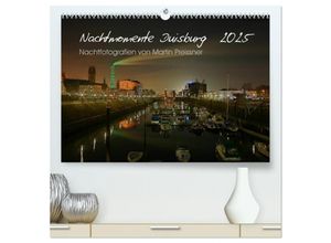 9783435642717 - Duisburg Nachtmomente 2025 (hochwertiger Premium Wandkalender 2025 DIN A2 quer) Kunstdruck in Hochglanz