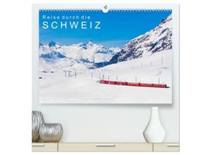 9783435643455 - Reise durch die SCHWEIZ (hochwertiger Premium Wandkalender 2025 DIN A2 quer) Kunstdruck in Hochglanz