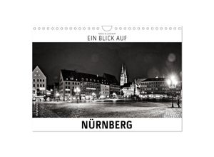 9783435645589 - Ein Blick auf Nürnberg (Wandkalender 2025 DIN A4 quer) CALVENDO Monatskalender