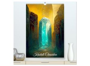 9783435646203 - Kristall Chroniken (hochwertiger Premium Wandkalender 2025 DIN A2 hoch) Kunstdruck in Hochglanz