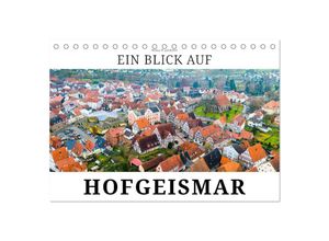 9783435646470 - Ein Blick auf Hofgeismar (Tischkalender 2025 DIN A5 quer) CALVENDO Monatskalender