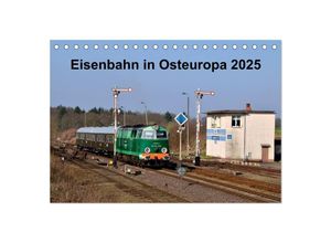 9783435646951 - Eisenbahn Kalender 2025 - Oberlausitz und Nachbarländer (Tischkalender 2025 DIN A5 quer) CALVENDO Monatskalender