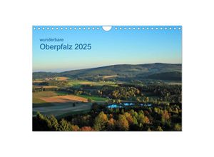 9783435647187 - Wunderbare Oberpfalz 2025 (Wandkalender 2025 DIN A4 quer) CALVENDO Monatskalender