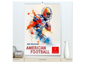 9783435647378 - American Football - tolle Momente (hochwertiger Premium Wandkalender 2025 DIN A2 hoch) Kunstdruck in Hochglanz