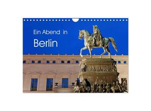 9783435648443 - Ein Abend in Berlin (Wandkalender 2025 DIN A4 quer) CALVENDO Monatskalender