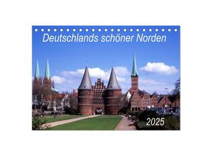9783435650002 - Deutschlands schöner Norden (Tischkalender 2025 DIN A5 quer) CALVENDO Monatskalender