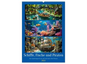 9783435652280 - Schiffe Fische und Piraten (Wandkalender 2025 DIN A2 hoch) CALVENDO Monatskalender